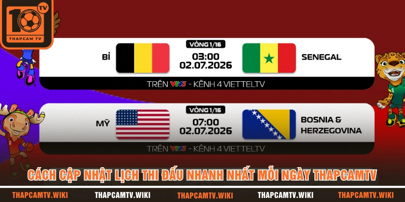 Cách Cập Nhật Lịch Thi Đấu Nhanh Nhất Mỗi Ngày THAPCAMTV