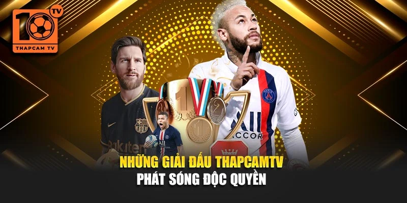 Những giải đấu Thapcamtv phát sóng độc quyền