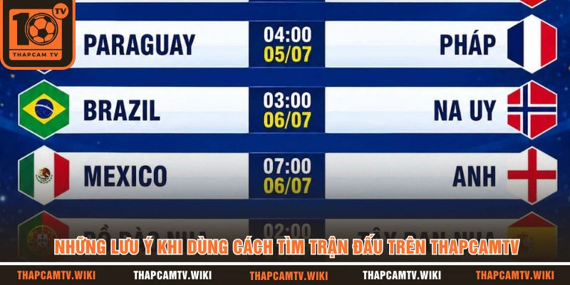 Những lưu ý khi dùng cách tìm trận đấu trên THAPCAMTV